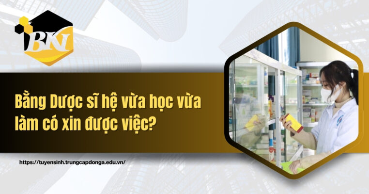 Bằng Dược sĩ hệ vừa học vừa làm có xin được việc?